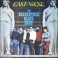TheButterfieldBluesBandEastWest.jpg TheButterfieldBluesBandEastWest.jpg
